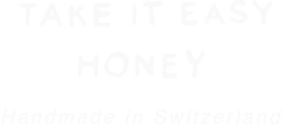 Take It Easy Honey